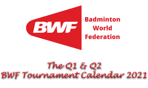 The 2021 BWF Tournament Calendar. (photo, logo, calendar: BWF)